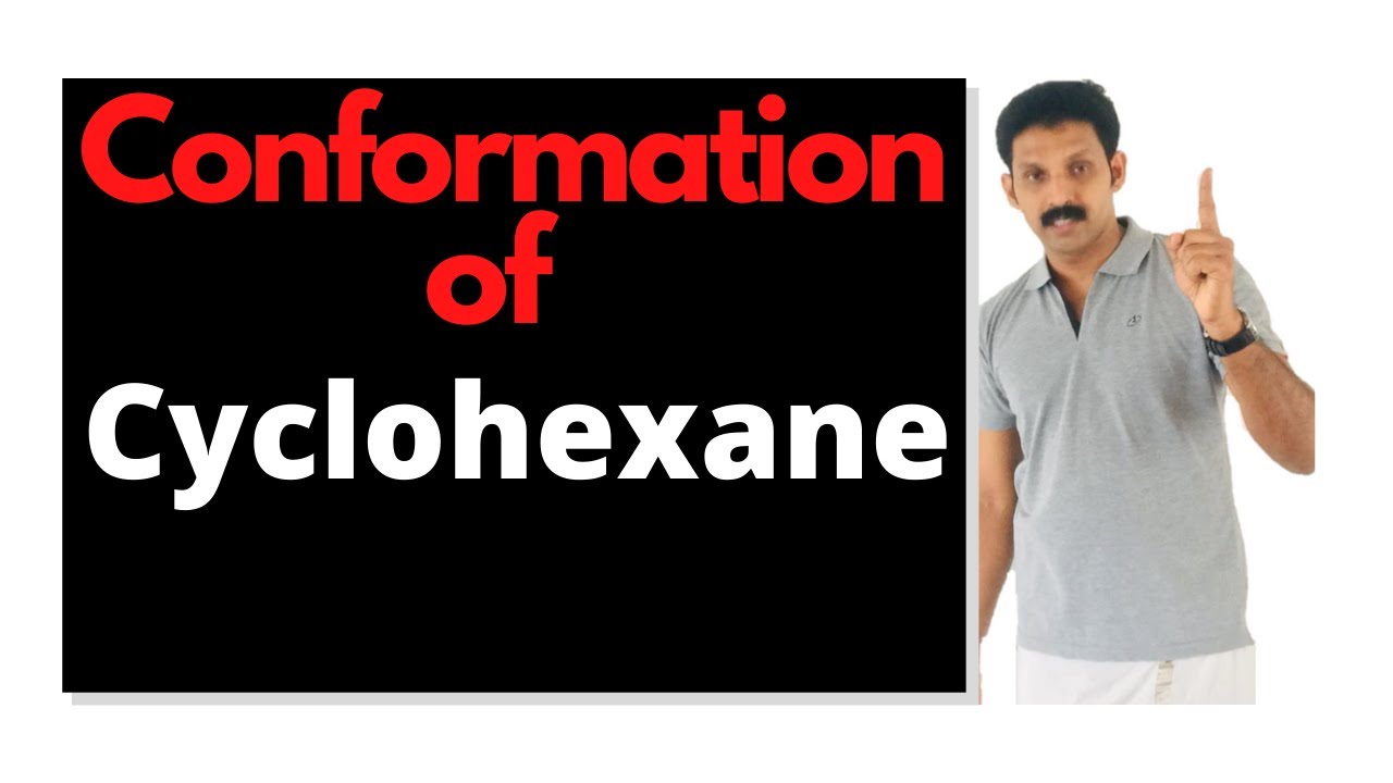CONFORMATIONS OF CYCLOHEXANE  &  METHYL CYCLOHEXANE  ( Explanation & Notes)  AJT Chemistry