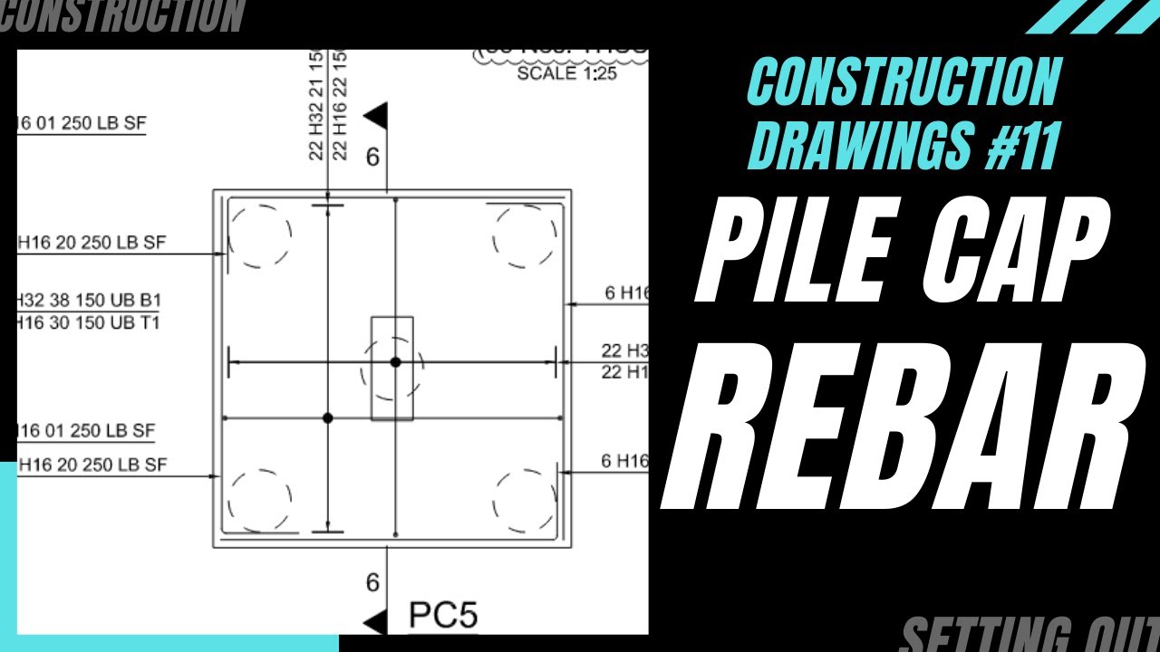 How to read Construction Drawings #11.Pile caps. Rebar drawing and collecting all information.