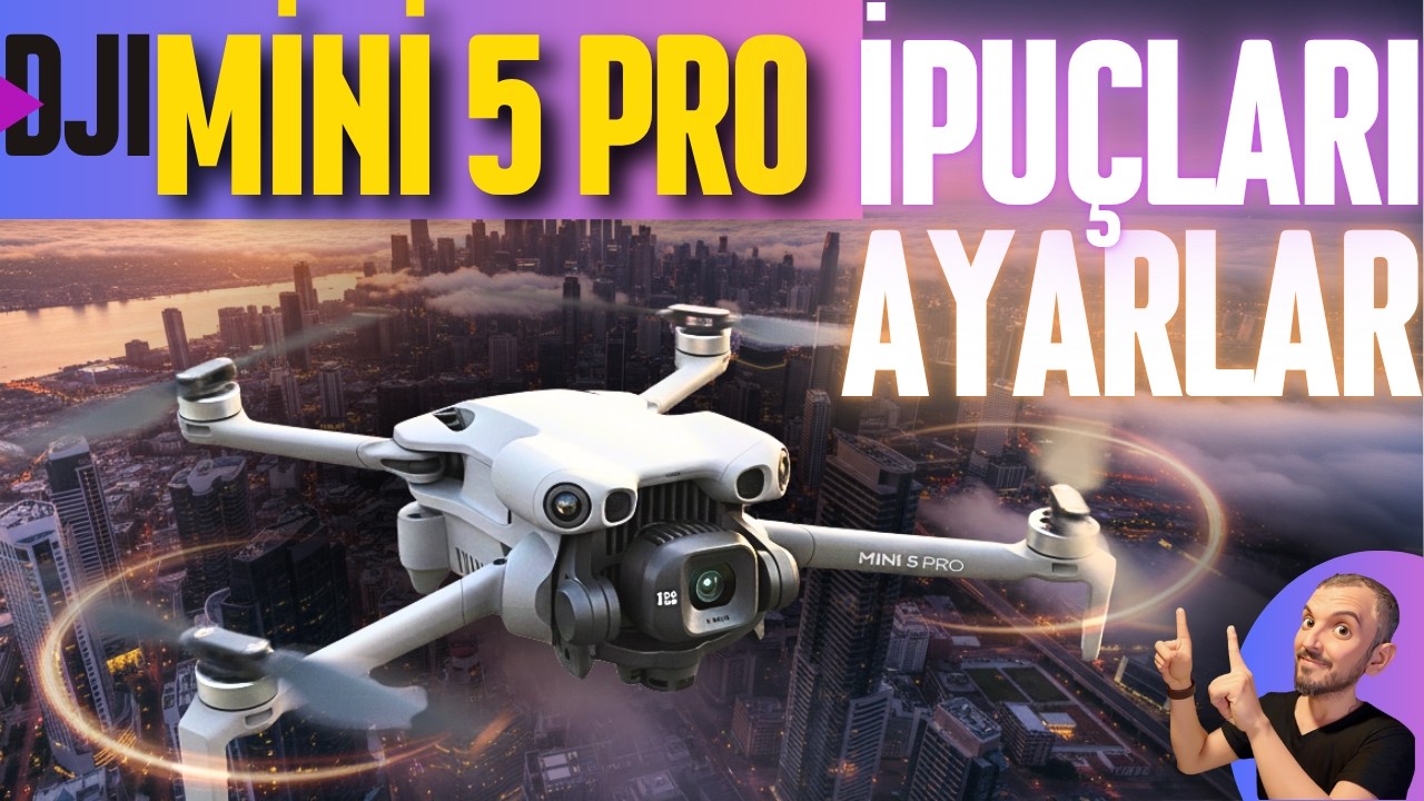 DJI Mini 5 Pro En İyi Ayarlar | Daha Yumuşak ve Sinematik Uçuşlar