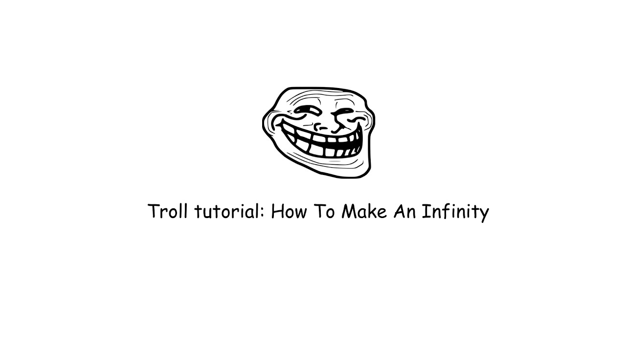 Troll tutorial: How To Make An Infinity
