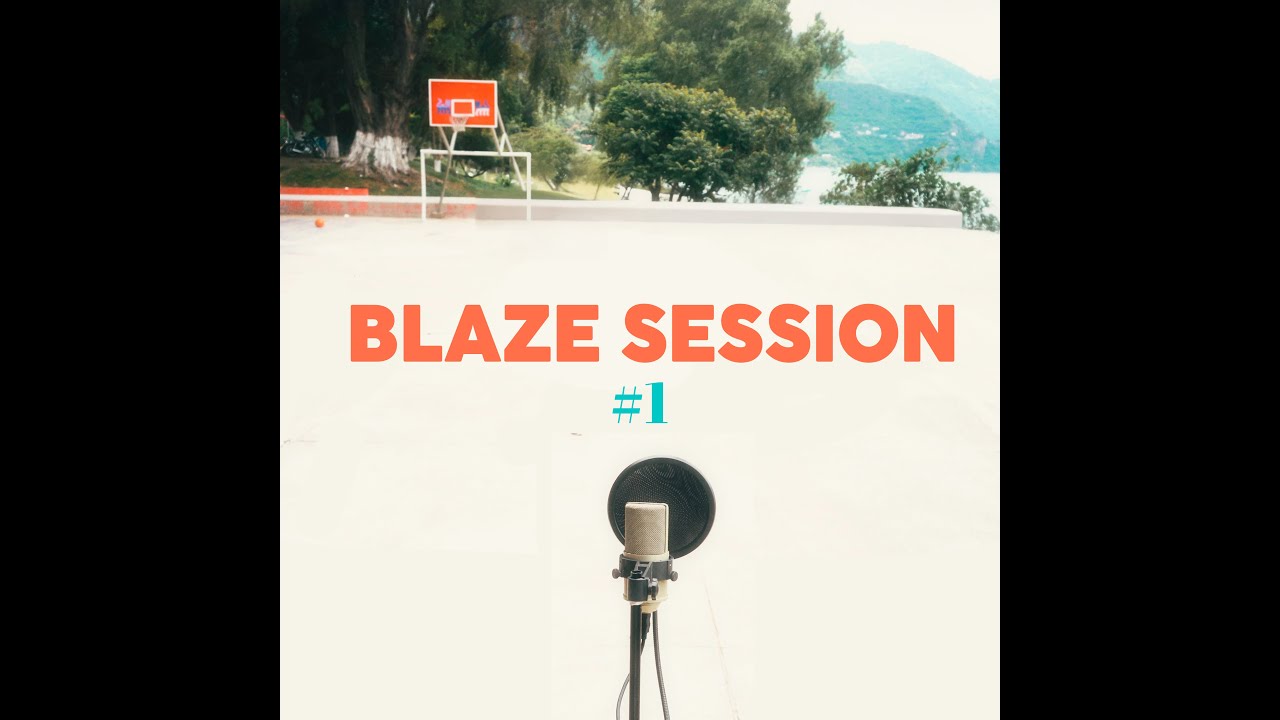 Blito, Bebray Andrade, Angeloo │ Blaze Sessions #1