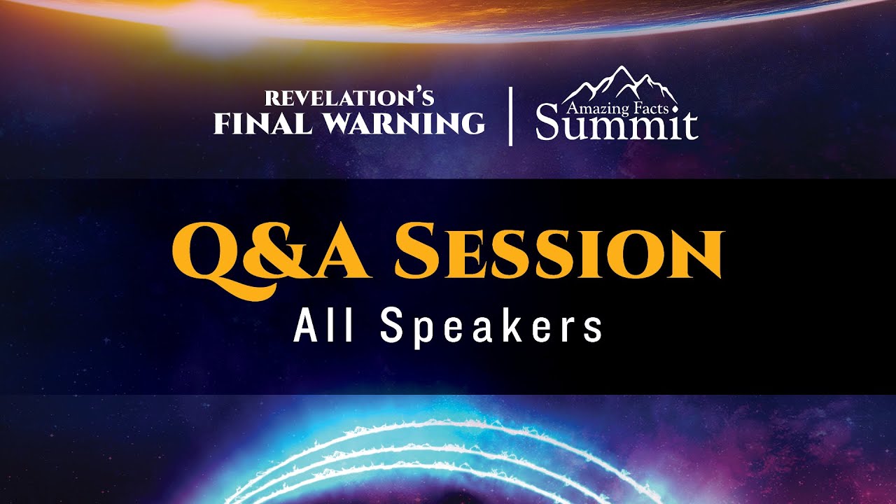Revelation's Final Warning! Q&A Session (All Speakers)