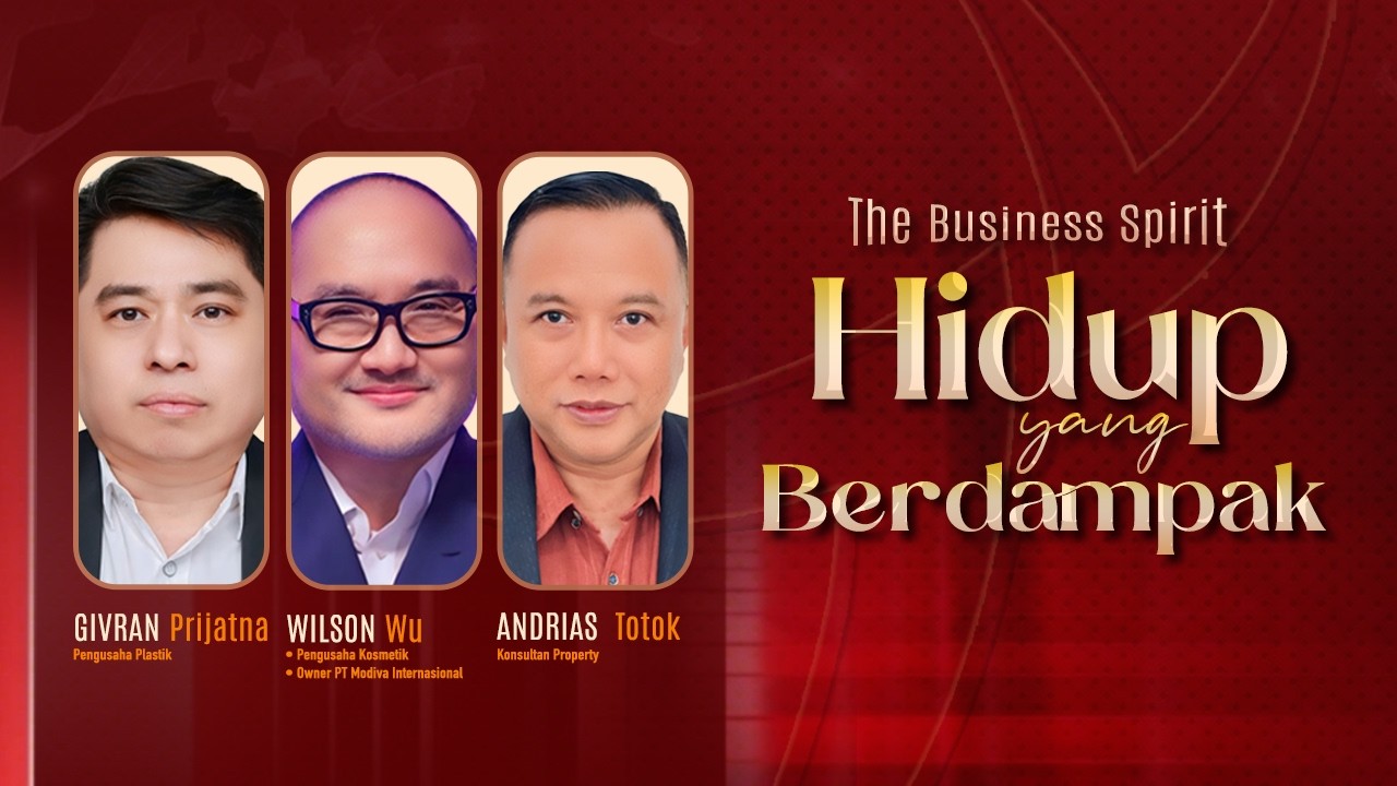 Hidup yang Berdampak | The Business Spirit 💰