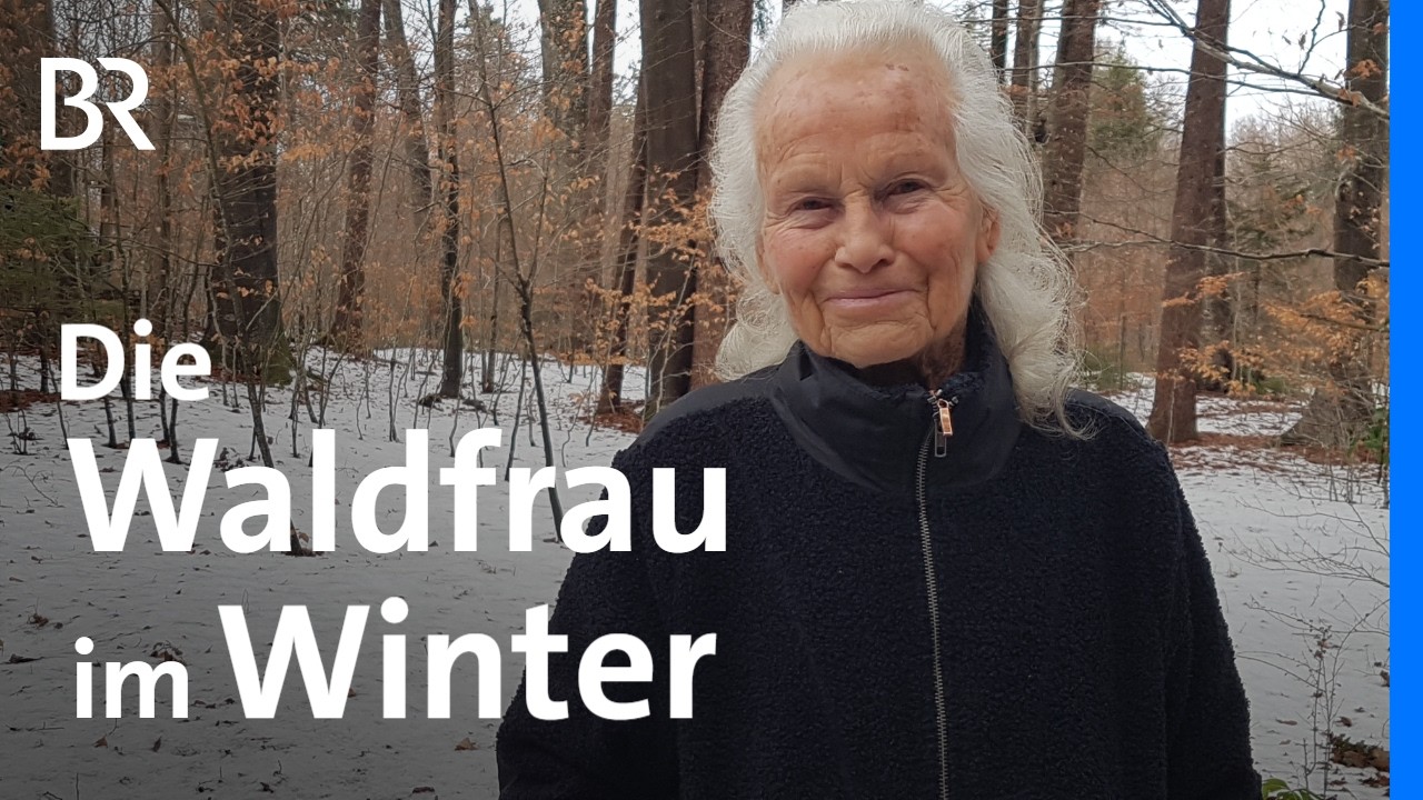 Wie man gesund 90 wird: Die Waldfrau im Winter | Zwischen Spessart und Karwendel | BR