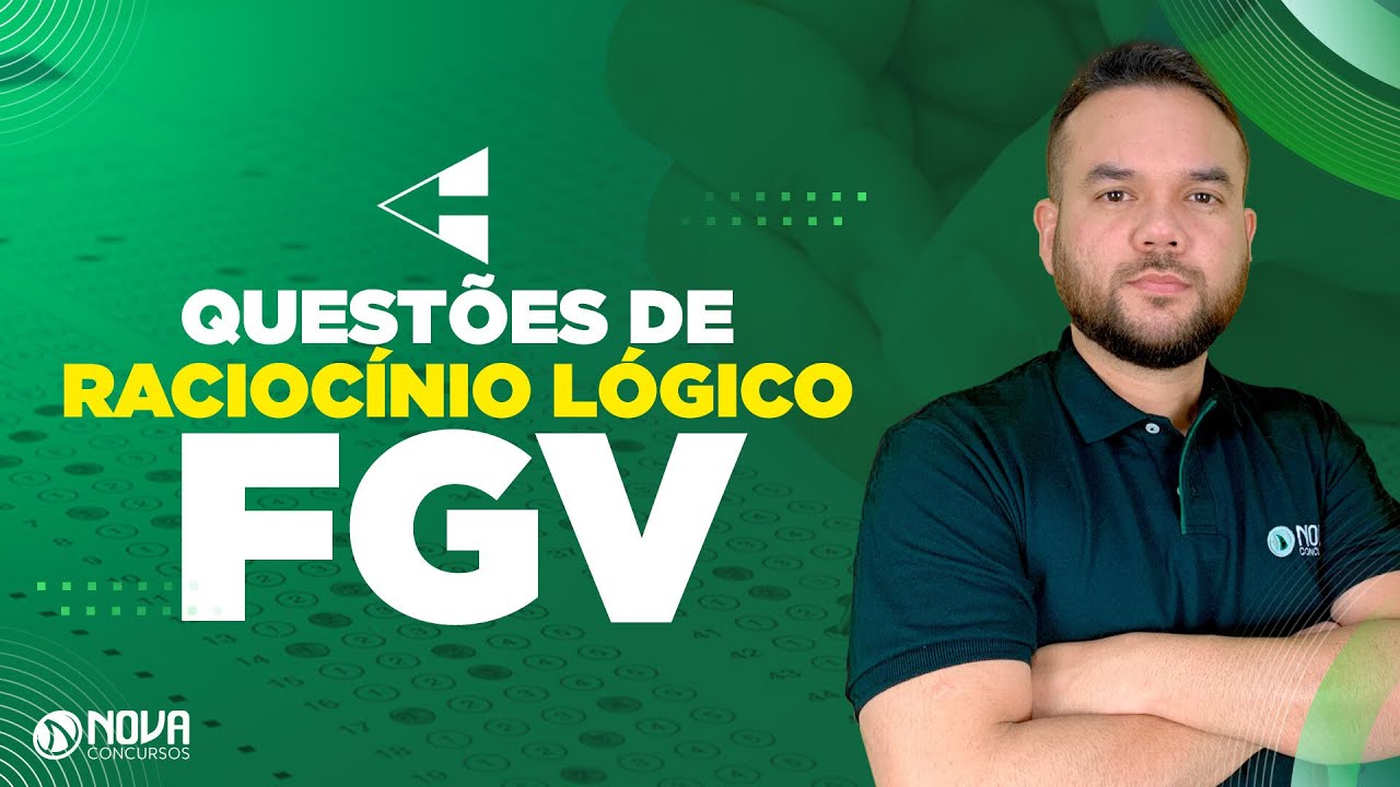 Questões de Raciocínio Lógico para a banca FGV