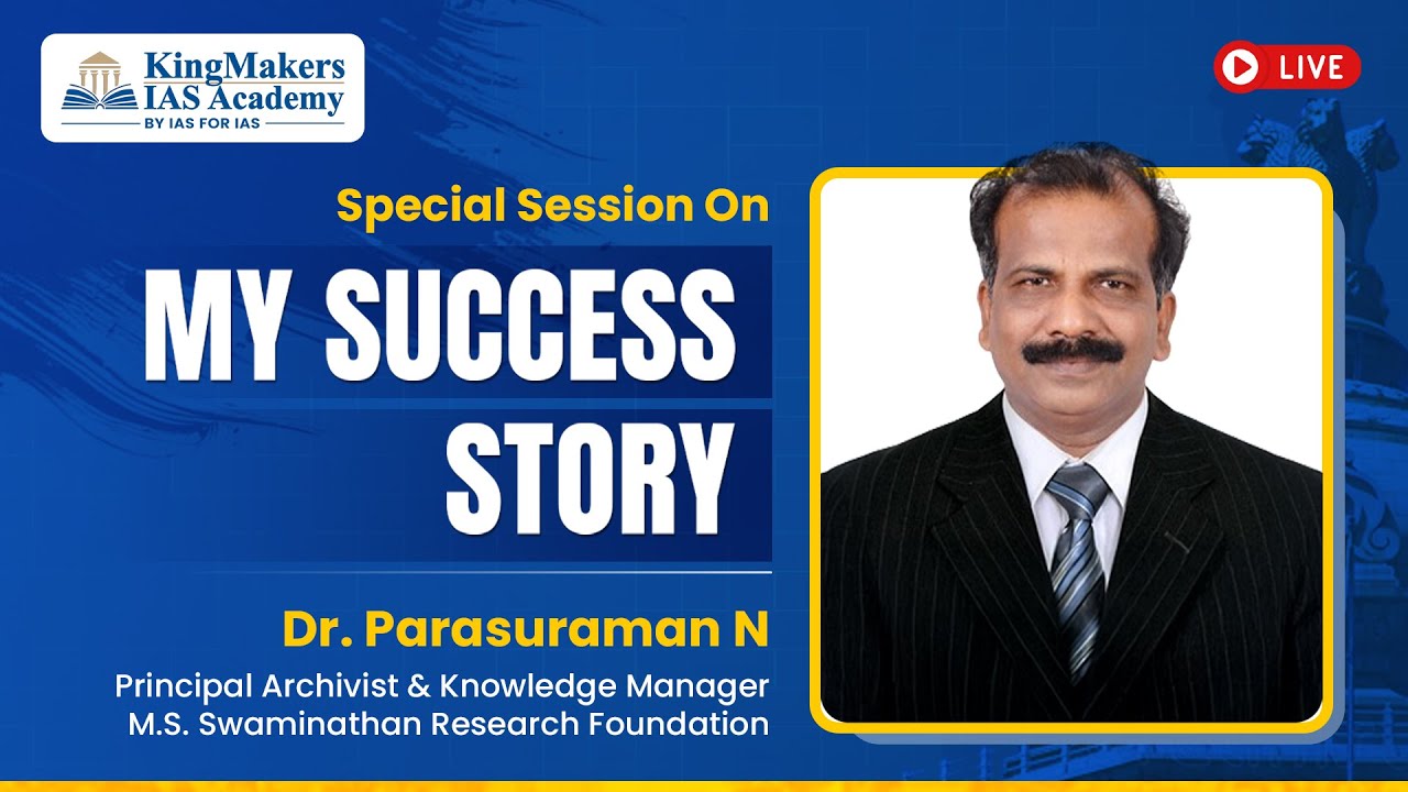 My Success Story | Dr. Parasuraman N | KingMakers IAS Academy Special Session