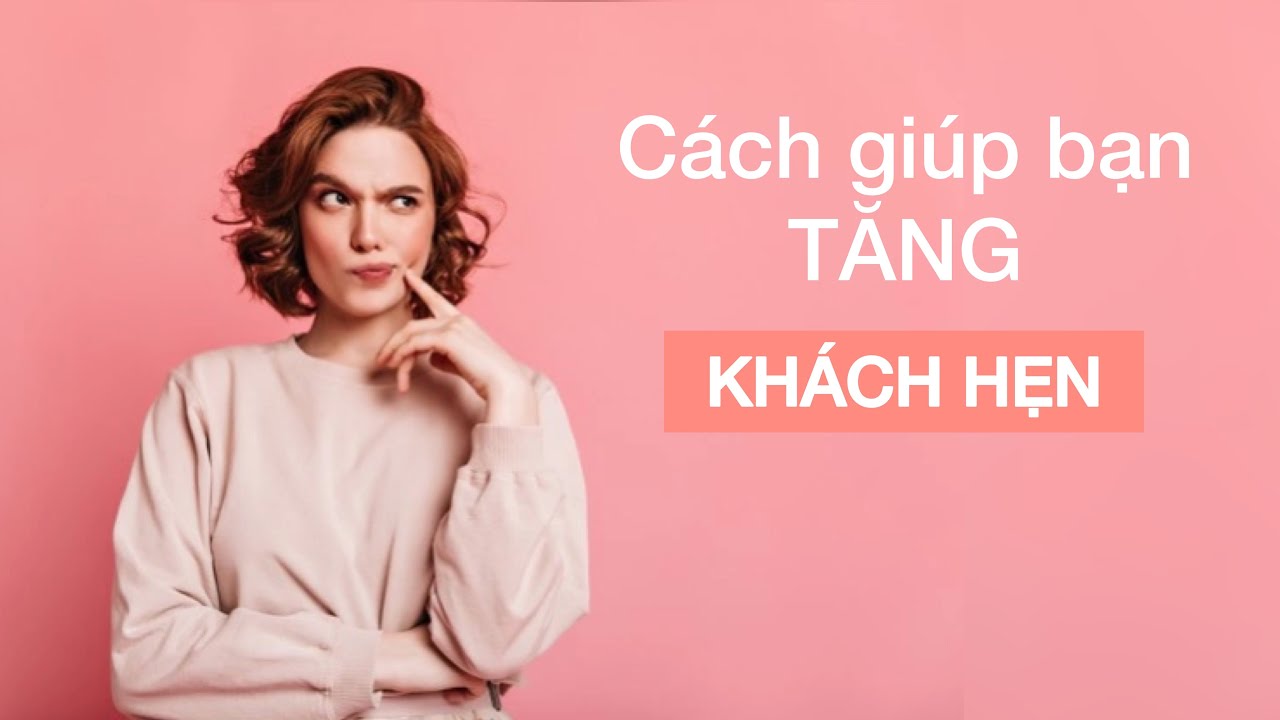 Cách mời khách hẹn với mình lần tới