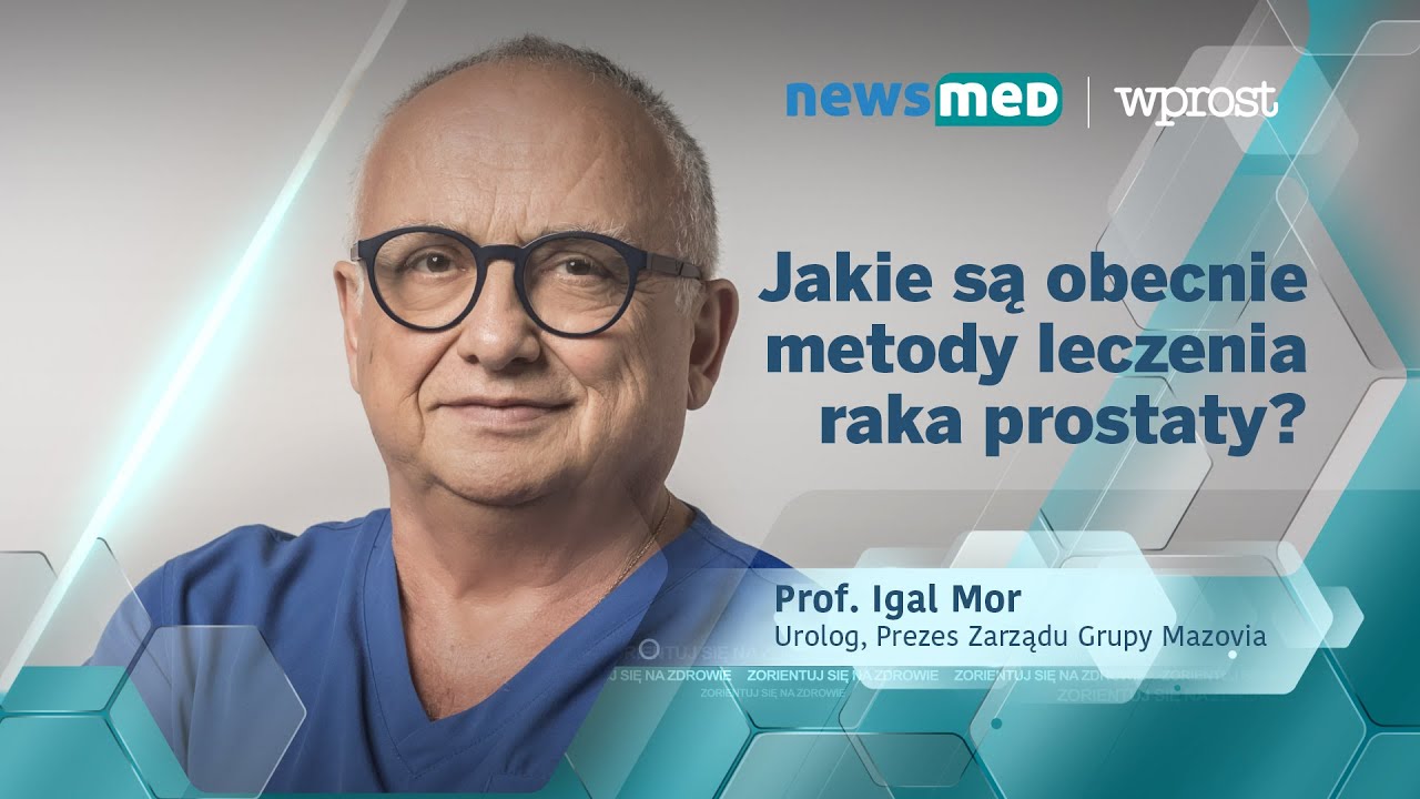 Prof. Igal Mor: Operacje robotyczne to skok w leczeniu raka prostaty