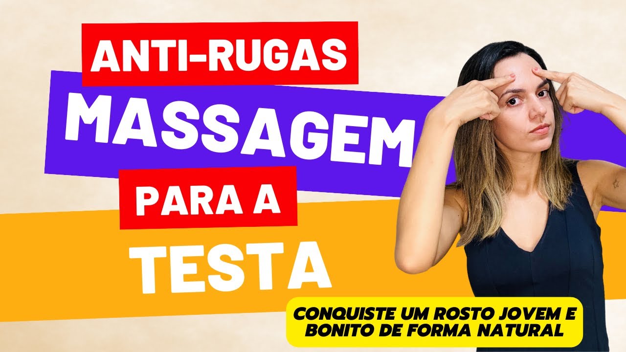 Anti-Rugas - Massagem para a Testa