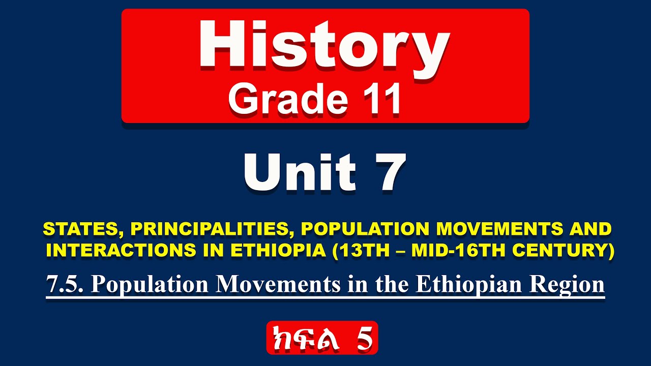 Grade 11 history unit 7 part 5 | Population Movements in the Ethiopian Region