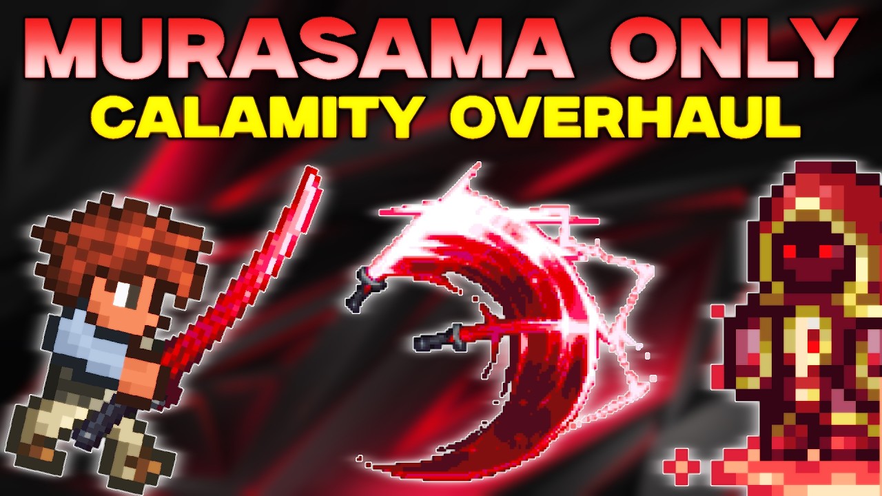 The MURASAMA Only Experience in Terraria Calamity Overhaul