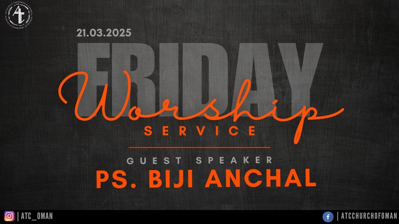 Pr. Biji Anchal | 🔴Live Friday Worship Service | Apostolic Tabernacle Church Oman | 21/03/2025  |