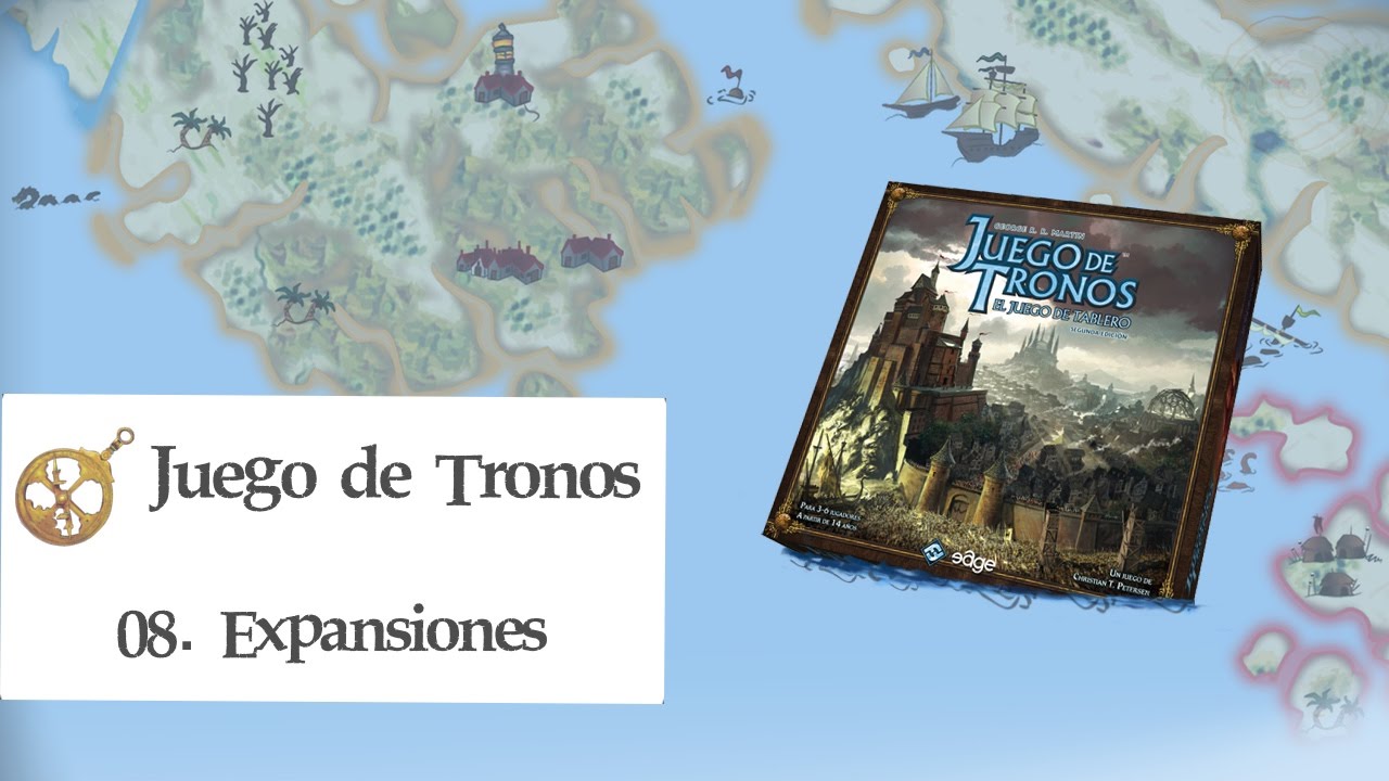 Juego De Tronos (El Juego de Tablero) E08 - Expansiones