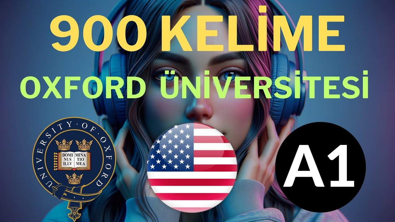 🎧A1 Seviyesinde En &Ccedil;ok Kullanılan 900 İngilizce Kelime! - Oxford &Uuml;niversitesi Tarafından Se&ccedil;ildi!📚