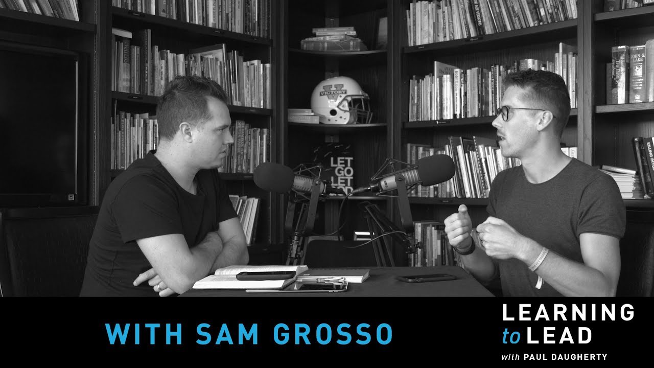 PODCAST | Learning to Lead with Paul Daugherty & Sam Grosso