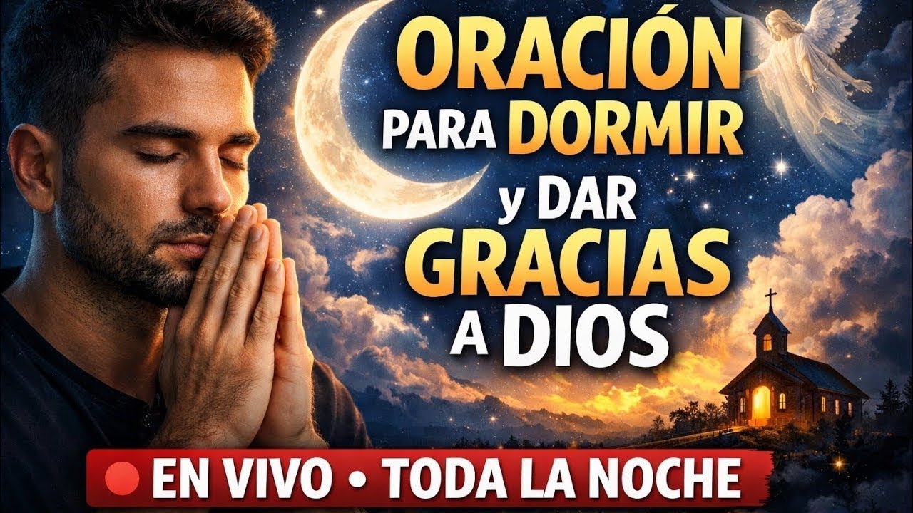 oracion para dormir en paz y dar gracias a dios