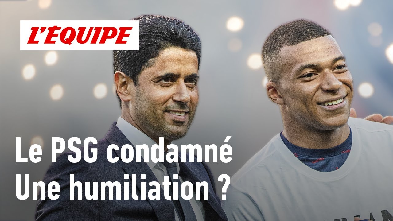 Le PSG condamné à verser 61 M€ à Mbappé - Une humiliation pour Nasser Al-Khelaïfi ?