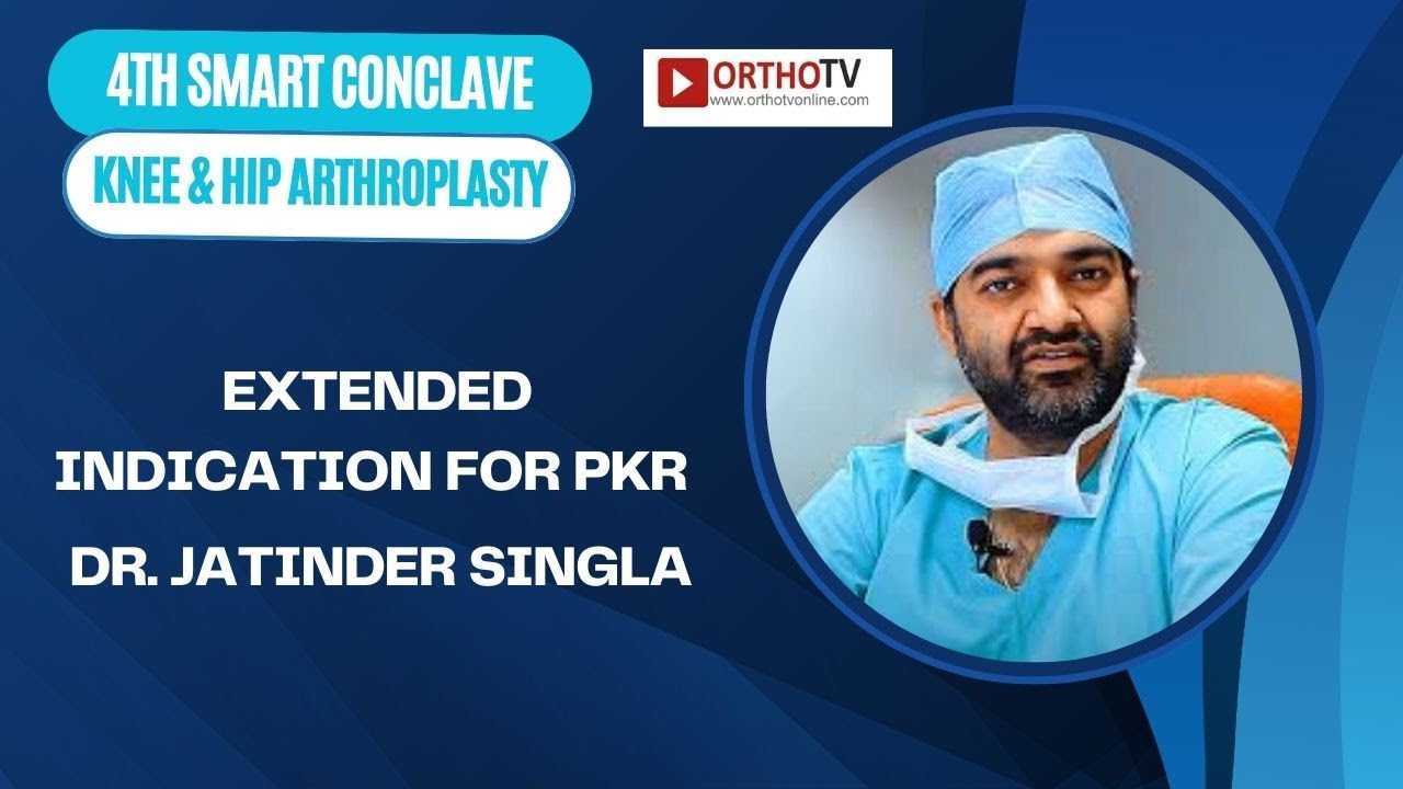 Smart Conclave 2024 : Extended indication for PKR - Dr. Jatinder Singla