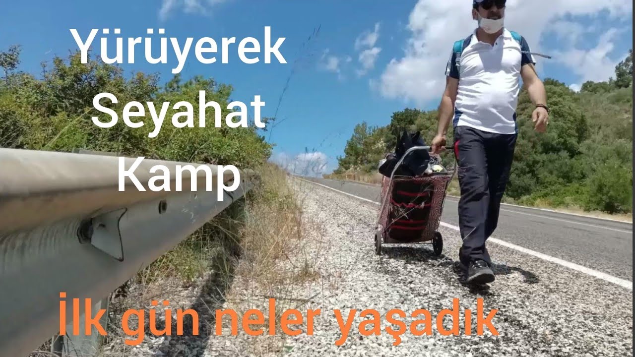 Dağlar ve Yollar, Yürüyerek Seyahat  1. Gün