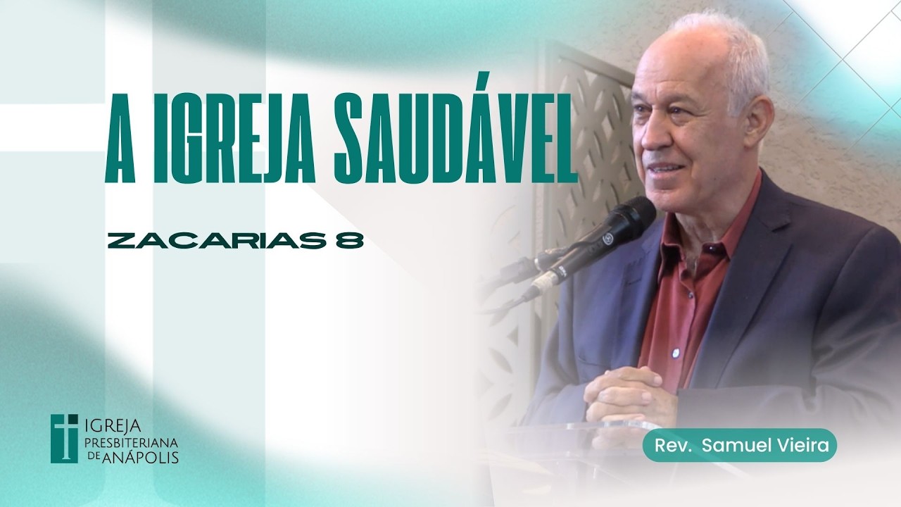 A Igreja saudável | Zc 8 | 08.03.2026 | Culto Matutino