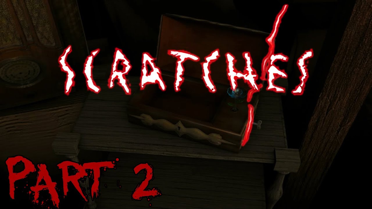 Scratches - Part 2: THIS HOUSE SUCKS! (Director's Cut) [Walkthrough/Playthrough/Gameplay]