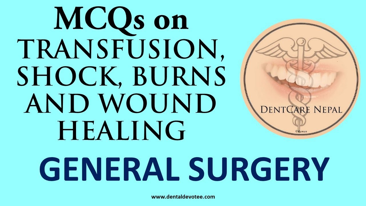 MCQs on Transfusion, Shock, Burns and Wound Healing