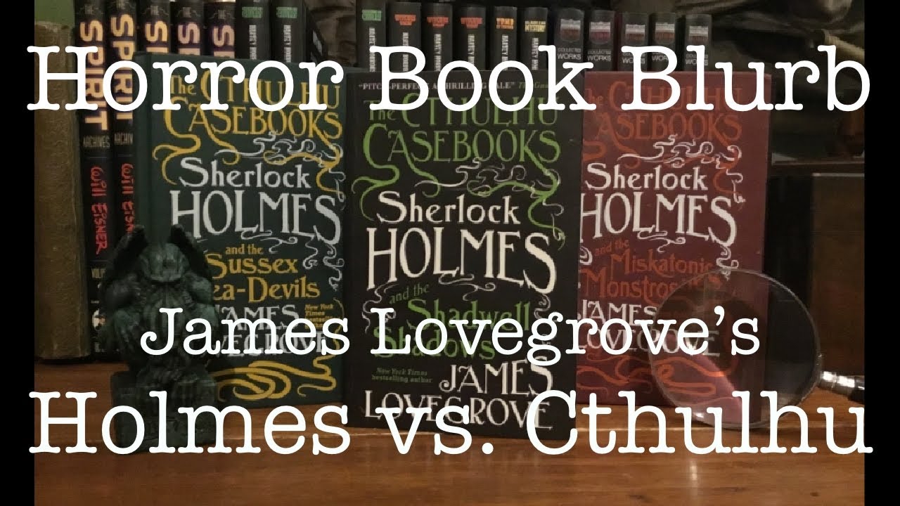 Sherlock Holmes vs. Cthulhu - Who Will Win? - Horror Book Blurb