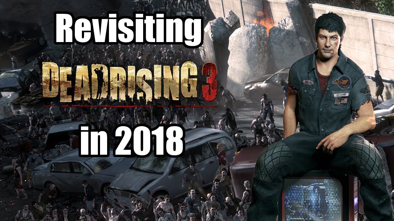 Возвращаясь к Dead Rising 3 в 2018 году