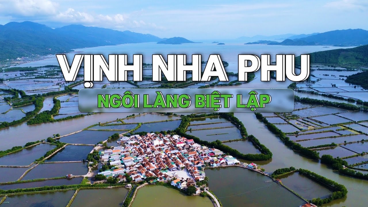 Vịnh Nha Phu Những Ngôi Làng Biệt Lập Giữa Biển | Việt Nam Ta Đó