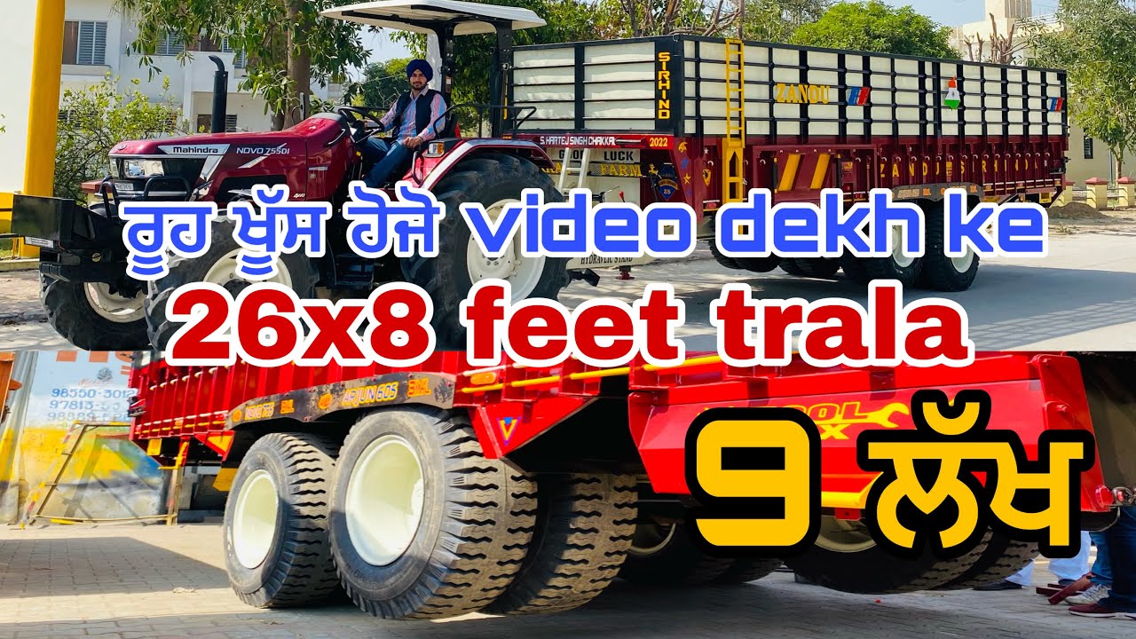 new trala 26 feet 8x8 / arjun novo 755 4x4 / 9 lack da trala zandu sirhind/ roog kush ho jani video