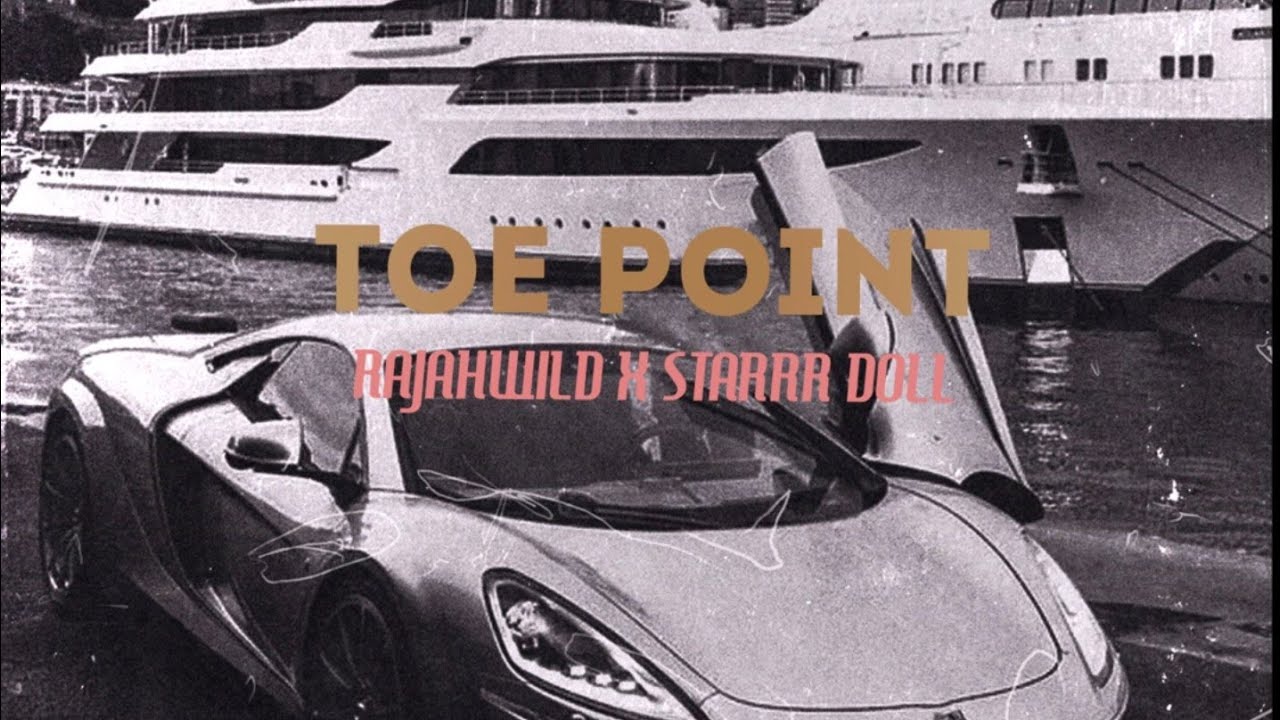 RajahWild &times; Starr Doll - Toe Point (Official Audio)