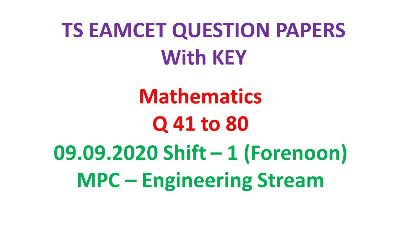 TS EAMCET 2020 Maths (set-01) (Q 41 - 80) question paper MPC with key 09.09.2020 shift-01 