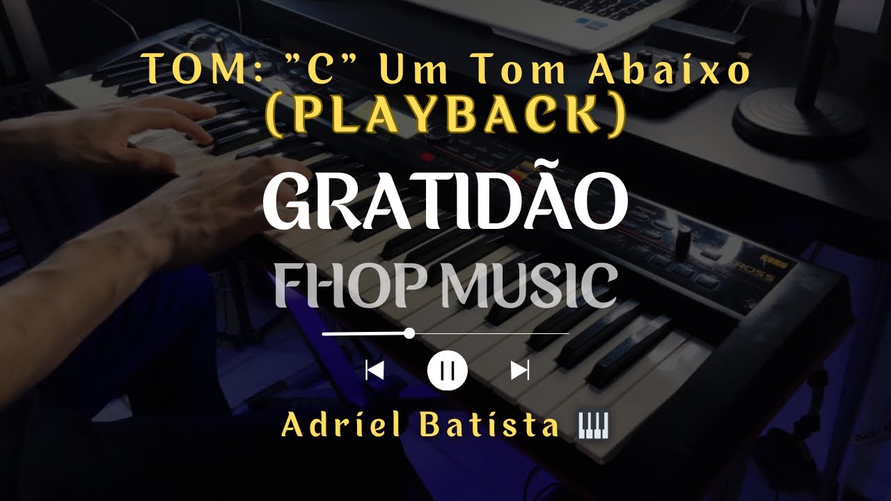 🎙️Gratidão - FHOP Music (Playback Legendado) UM TOM ABAIXO “C” por Adriel Batista