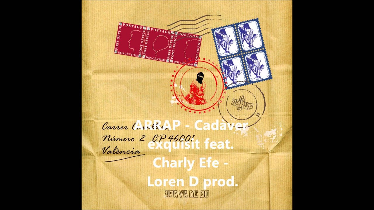Arrap - Cad&agrave;ver exquisit feat. Charly Efe - produce Loren D