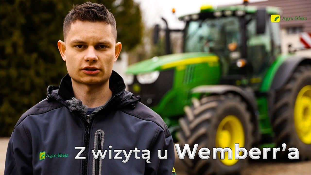 Z wizytą u Wemberr'a | AGRO-EFEKT