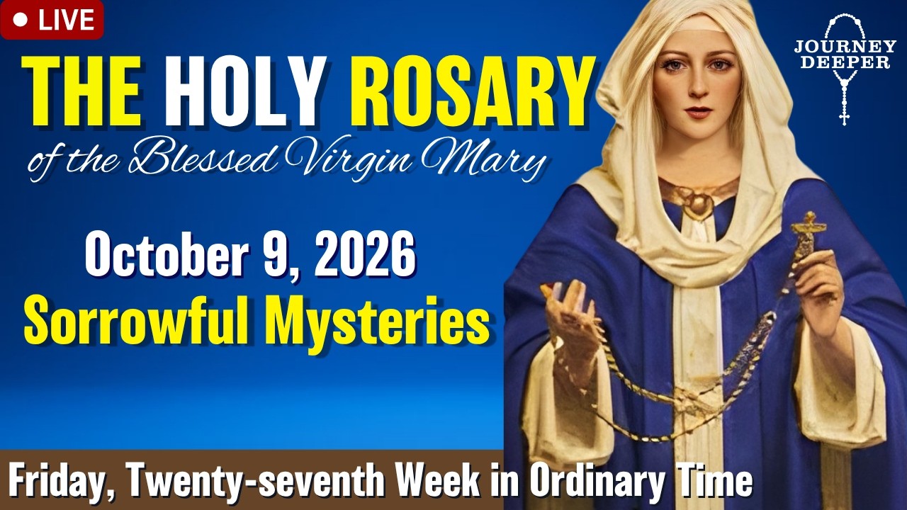 🔴 Rosary Friday Sorrowful Mysteries of the Rosary October 9, 2026 Praying together