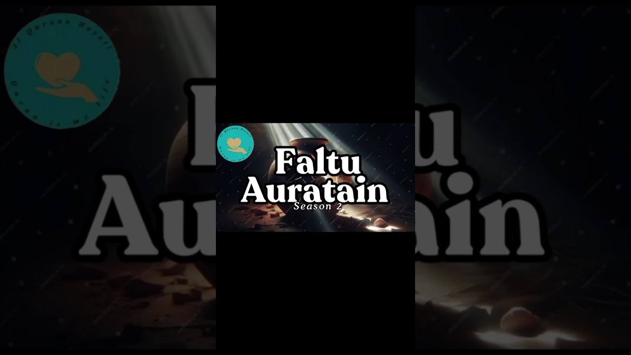 Faltu Auratain season episode 