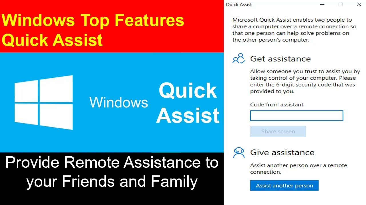 Top Windows Features | Quick Assist: Get or Provide Remote Assistance to your Friends and Family