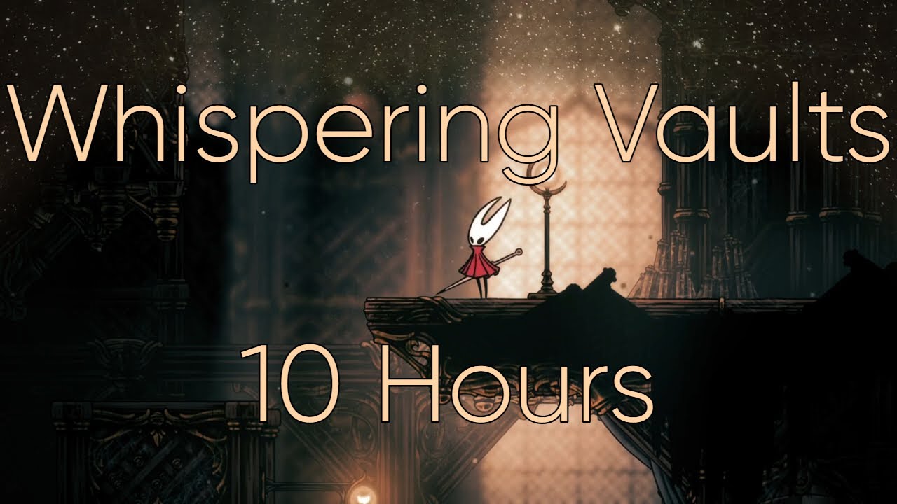 Whispering Vaults - Silksong OST (10 Hours)