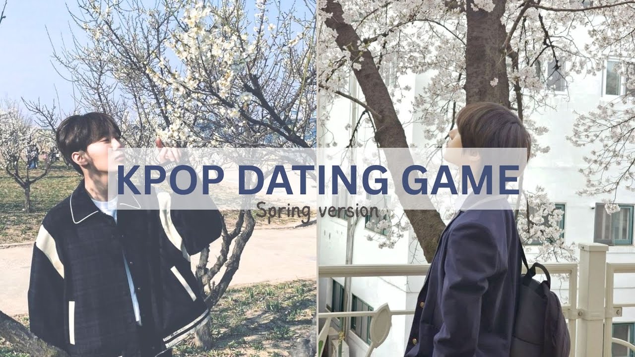KPOP DATING GAME - SPRING VERSION