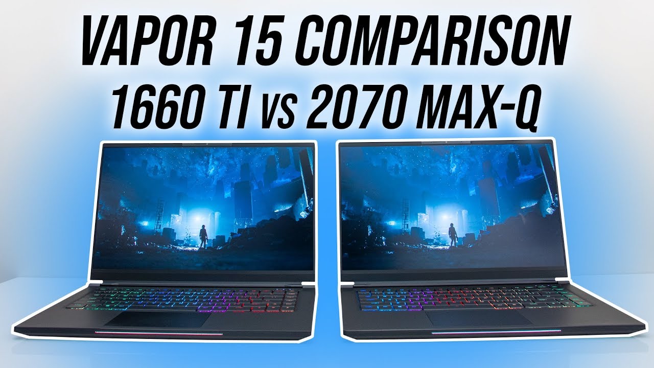 Aftershock Vapor 15/MAG-15 Comparison - GTX 1660 Ti or RTX 2070 Max-Q?