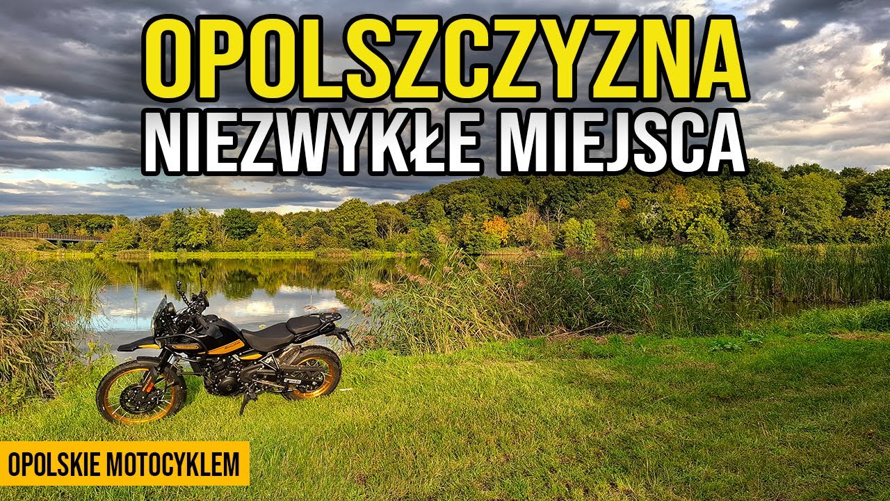 Motocyklem po najpiękniejszych i najbardziej tajemniczych miejscach na Opolszczyźnie