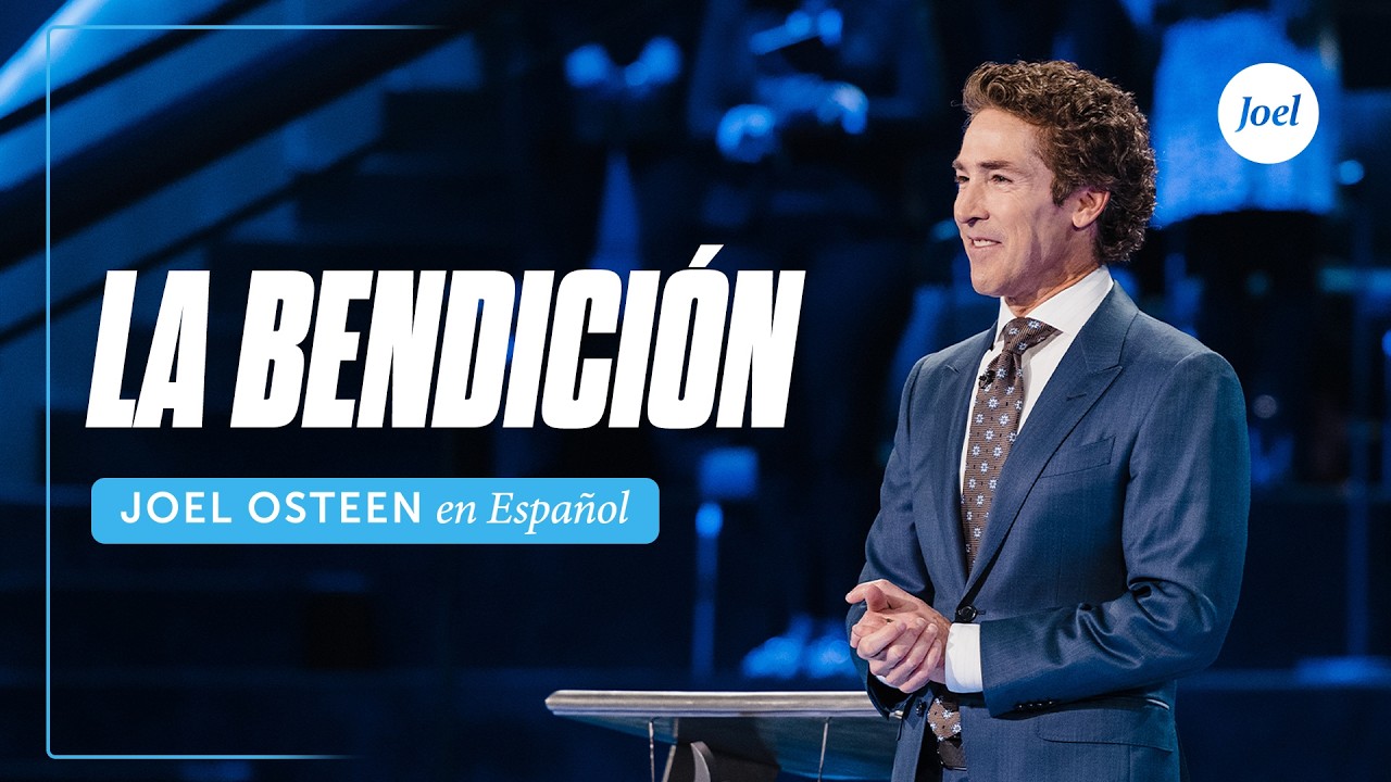 La Bendicion | Joel Osteen