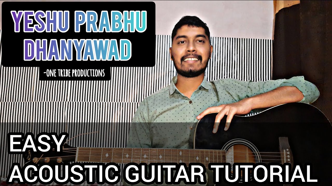 Yeshu prabhu Dhanyawad | One Tribe Productions | Easy Acoustic Guitar Tutorial @TheSGMusic1219