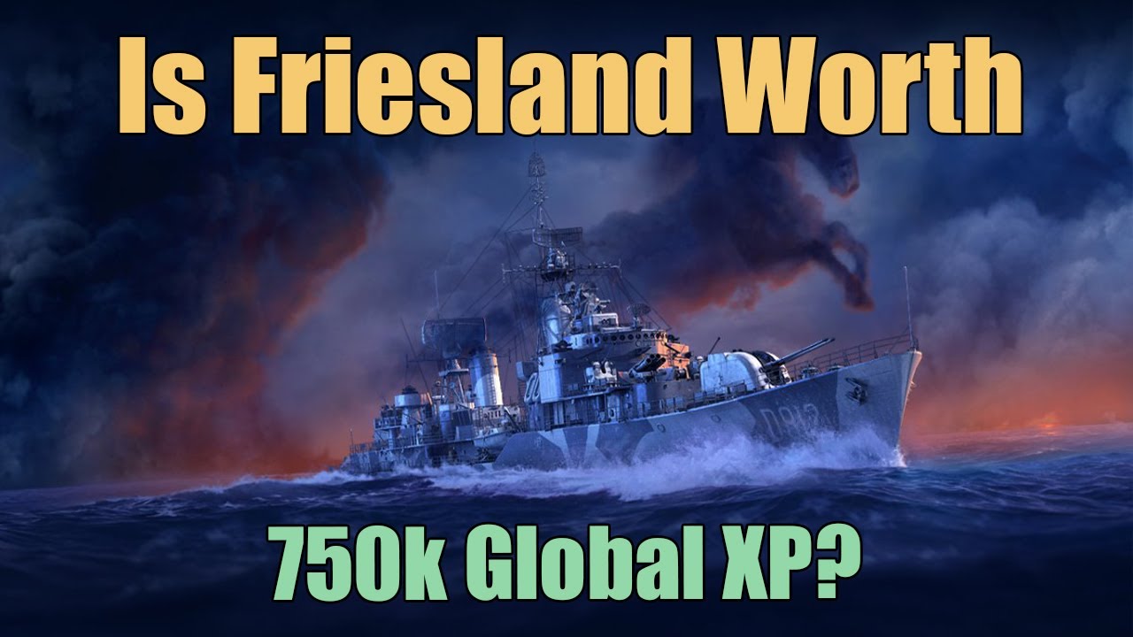 Is Friesland Worth 750k Global Xp?  | World of Warships Legends | 4k