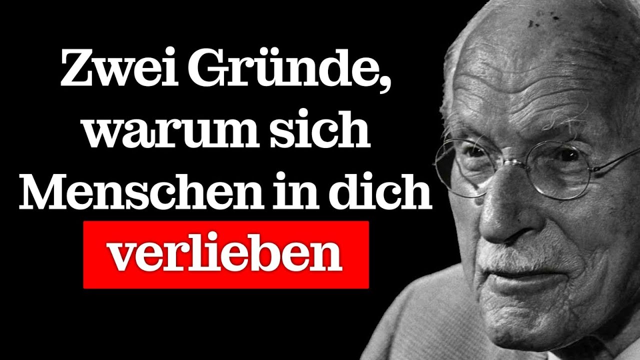 Menschen VERLIEBEN sich aus nur zwei Gründen in Sie | Carl Jung