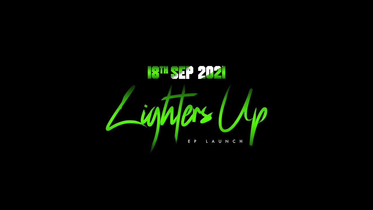 LIGHTERS UP -  EP LAUNCH