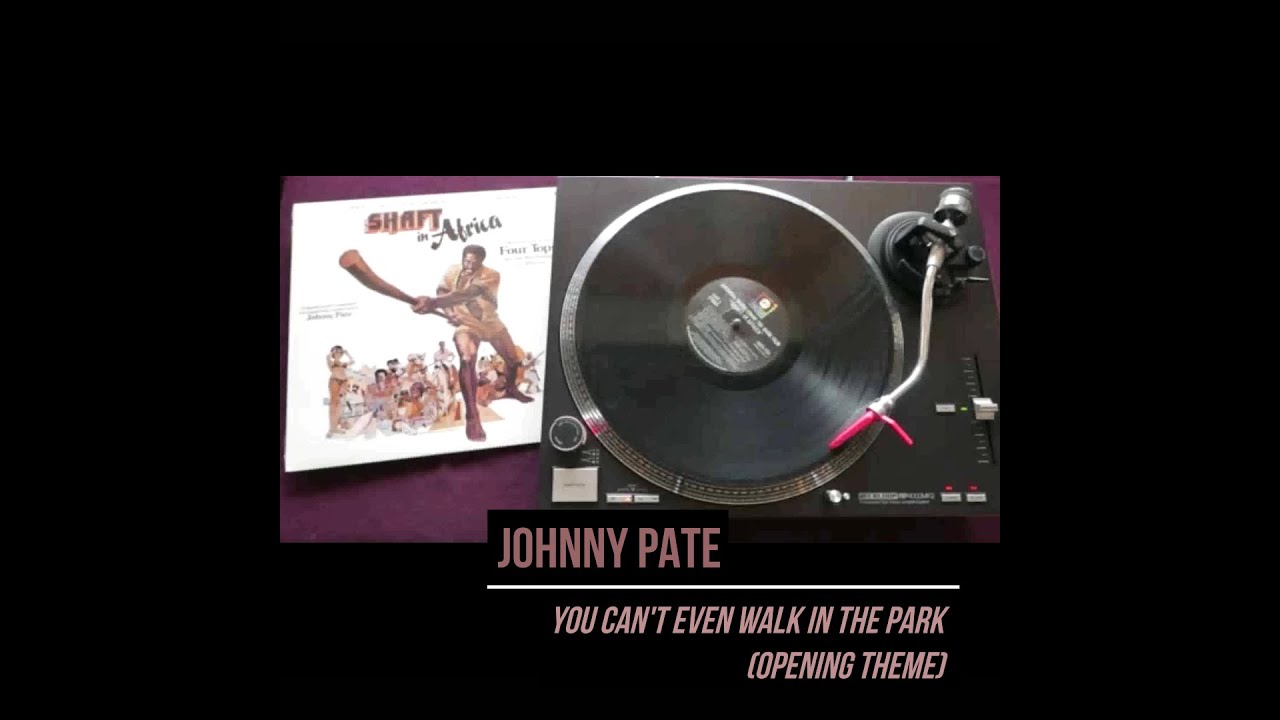 Johnny Pate - You Can't Even Walk in the Park (Opening Theme) / (soundtrack Shaft in Africa - 1973