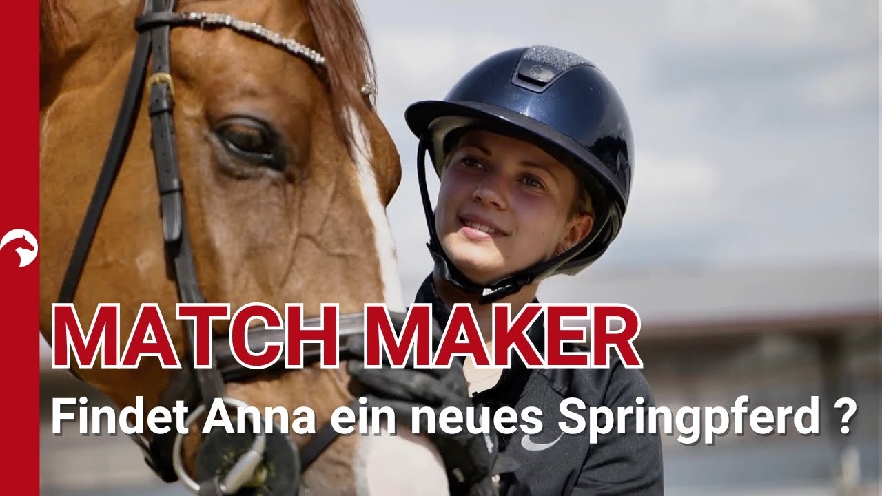Die MatchMaker: Anna sucht ein Springpferd