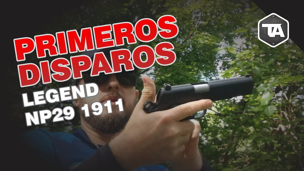 PRIMEROS DISPAROS a la 1911 LEGEND NP29